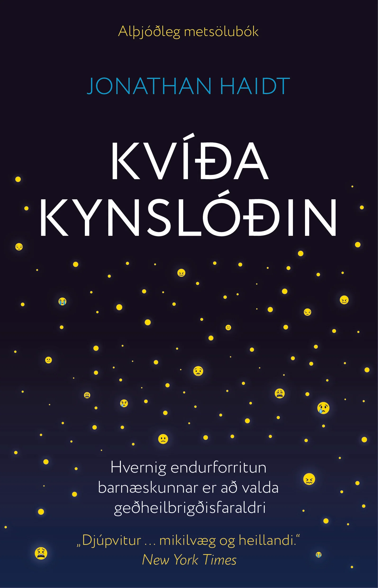 Kvíðakynslóðin: Hvernig endurforritun barnæskunnar er að valda geðheilbrigðisfaraldri
