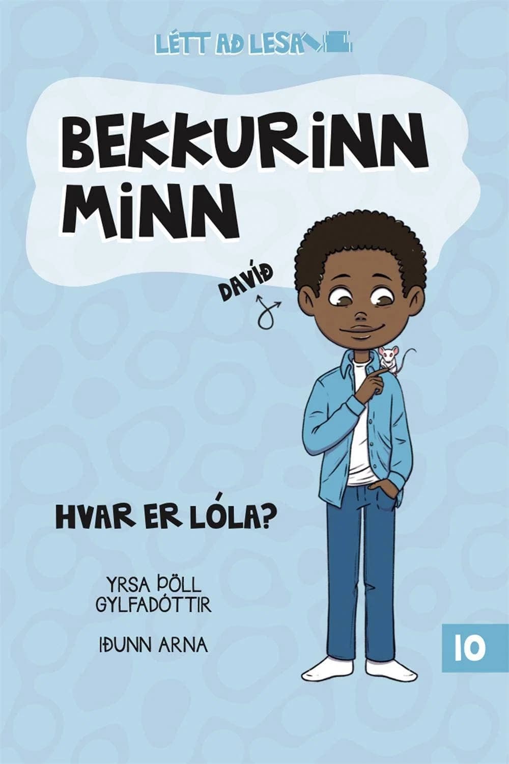 Bekkurinn minn 10: Hvar er Lóla?